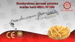 dondurulmuş parmak patates üretim hattı MDXFF700