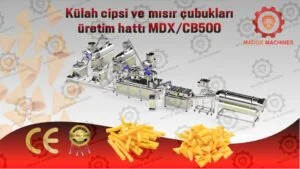 külah cipsi ve m?s?r çubuklar? üretim hatt? MDXCB500