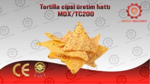 tortilla cipsi üretim hattı MDXTC200