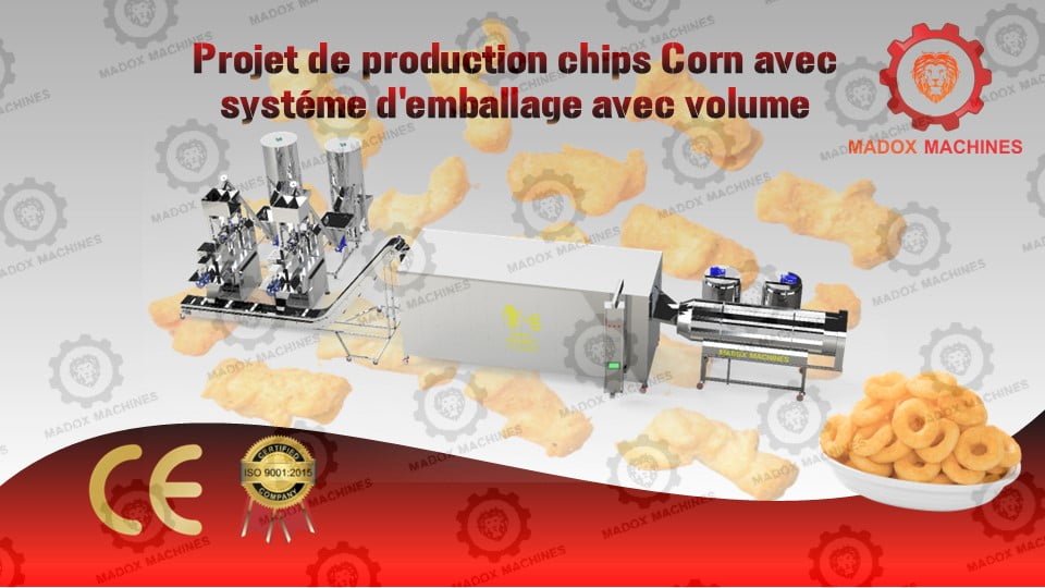Projet de production chips Corn avec systéme d'emballage avec volume